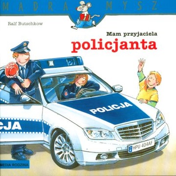 MAM PRZYJACIELA POLICJANTA MĄDRA MYSZ