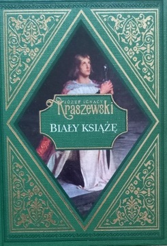 Юзеф ИГНАСИЙ КРАШЕВСКИЙ 3 БЕЛЫЙ ПРИНЦ