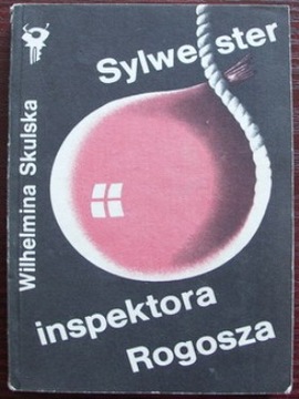 SYLWESTER INSPEKTORA ROGOSZA - Wilhelmina Skulska