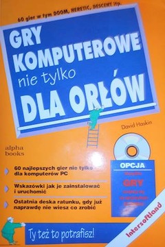 Gry komputerowe nie tylko dla orłów - David Haskin