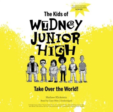 Kids of Widney Junior High Take Over the World!
