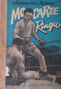 MOCARZE RINGU ALEKSANDER REKSZA 1948