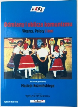 Odmiany i oblicza komunizmu Węgrzy, Polacy i inni