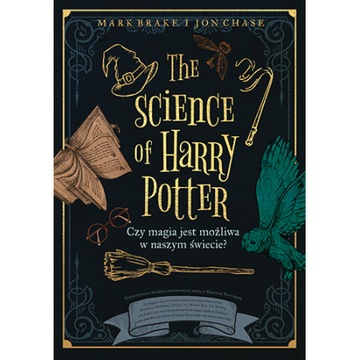 The Science of Harry Potter. Czy magia jest