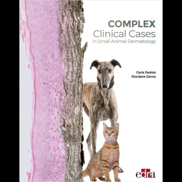 Complex Clinical Cases in Small Animal Dermatology GIORDANA ZANNA