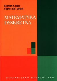 MATEMATYKA DYSKRETNA ROSS KENNETH A., CHARLES R. WRIGHT B.