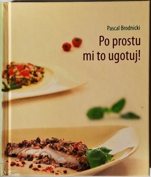 Po prostu mi to ugotuj!