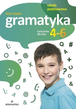 Gramatyka ćwiczenia klasa 4-6 SP Adamanatan 2019