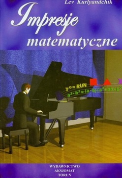 Impresje matematyczne Tom 1 Lev Kurlyandchik