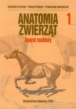 Anatomia zwierząt tom 1 Aparat ruchowy