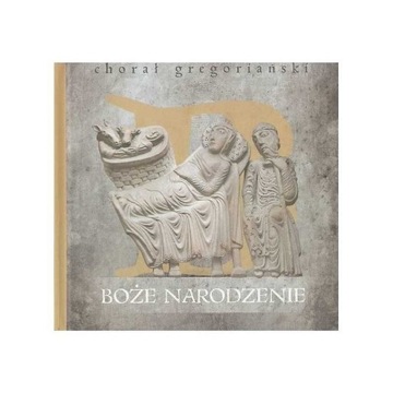Chorał gregoriański. Boże Narodzenie - Benedyktyni z opactwa Notre Dame de