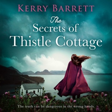 Secrets of Thistle Cottage - Barrett, Kerry