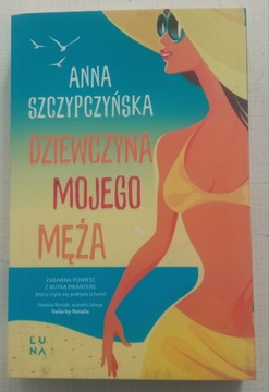 Dziewczyna mojego męża Anna Szczypczyńska
