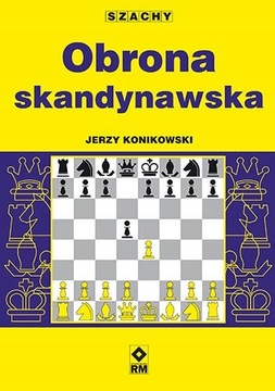 Obrona skandynawska - Jerzy Konikowski