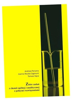 ZBIÓR ZADAŃ Z CHEMII OGÓLNEJ I ANALITYCZNEJ MEDYK PRACA ZBIOROWA