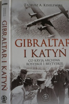 GIBRALTAR I KATYŃ TADEUSZ KISIELEWSKI