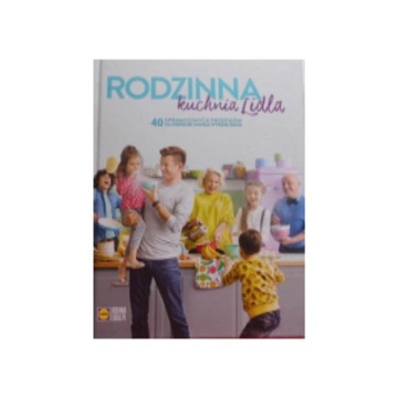 Rodzinna kuchnia Lidla - praca zbiorowa