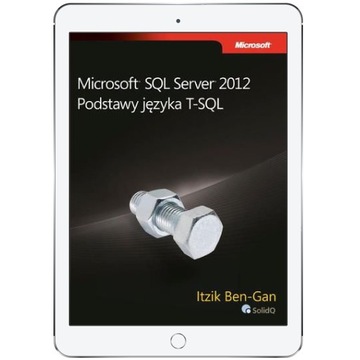 Microsoft SQL Server 2012. Podstawy języka T-SQL