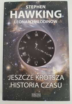 JESZCZE KRÓTSZA HISTORIA CZASU - HAWKING