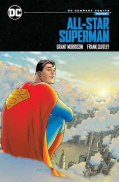 All-Star Superman: DC Compact Comics Edition Frank Quitely, Grant Morrison