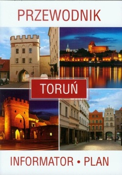 TORUŃ. PRZEWODNIK, INFORMATOR, PLAN PRACA.. EBOOK