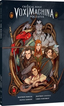 Critical Role: Vox Machina Początek tom 1 Matthew Colville, Matthew Mercer,