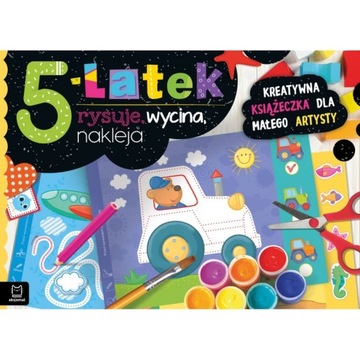 5-latek rysuje, wycina, nakleja. Aksjomat