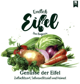 ENDLICH EIFEL - Band 7: Genüsse der Eifel - Falk, Stephan