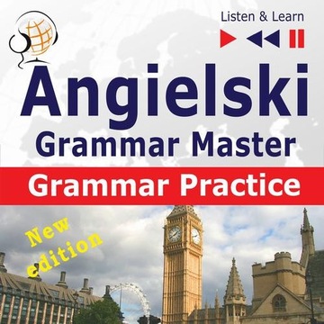 Angielski – Grammar Master: Grammar Practice. Poziom średnio zaawansowany /