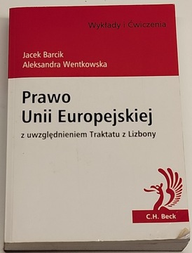 PRAWO UNII EUROPEJSKIEJ Z UWZGLĘDNIENIEM TRAKTATU Z LIZBONY wykłady i ćwicz