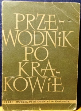 Przewodnik po KRAKOWIE wraz z informatorem... 1957