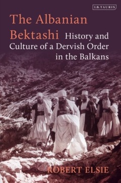 Albanian Bektashi - Robert Elsie, Elsie EBOOK