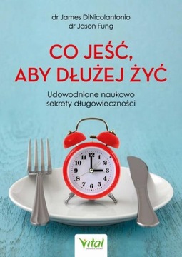 Co jeść, aby dłużej żyć. Udowodnione naukowo - e-b