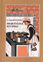 PRAKTYCZNA KUCHNIA MAKAREWICZOWA RÓŻA KSIĄŻKA
