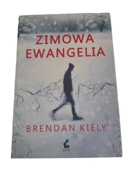 Zimowa ewangelia Brendan Kiely