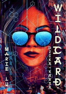 Wildcard. Dzika karta. Warcross. Tom 2