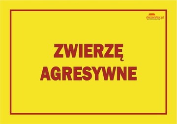 Nr.67 ZWIERZĘ AGRESYWNE TABLICA OSTRZEGAWCZA