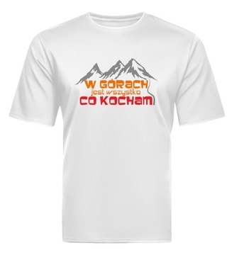 Koszulka w górach jest wszystko co kocham rozmiar L