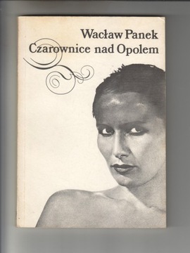 CZAROWNICE NAD OPOLEM. WACŁAW PANEK