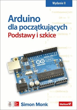 Arduino dla początkujących Podstawy i szkice Monk