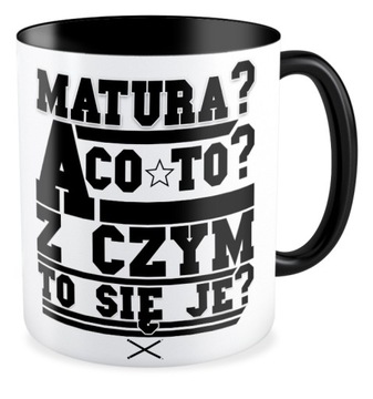 KUBEK czarny prezent MATURA ? A co to? Z czym to się je? ABSOLWENT Liceum
