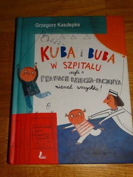 Grzegorz Kasdepke Kuba i Buba w szpitalu książka dla dzieci