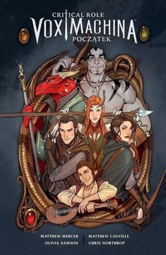 CRITICAL ROLE: VOX MACHINA POCZĄTEK TOM 1