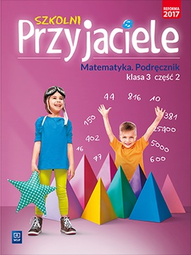 Szkolni Przyjaciele matematyka podręcznik klasa 3