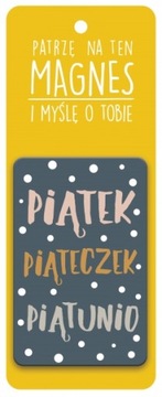 MAGNES PIĄTEK PIĘTECZEK PIĄTUNIO