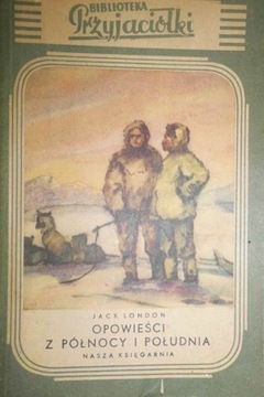 Opowieści z północy i południa Jack London