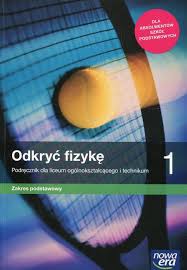 Nowa Era. Odkryć fizykę 1. Podręcznik. Zakres podstawowy