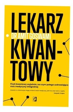 LEKARZ KWANTOWY AMIT GOSWAMI