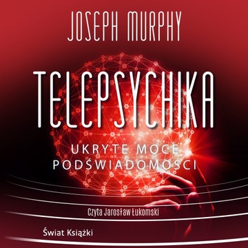 (Audiobook mp3) Telepsychika. Ukryte moce podświadomości