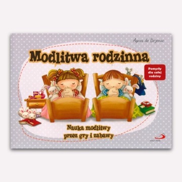 Modlitwa rodzinna. Nauka modlitwy przez gry i zabawy